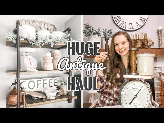 HUGE Antique Haul | Antique Farmhouse Style Finds