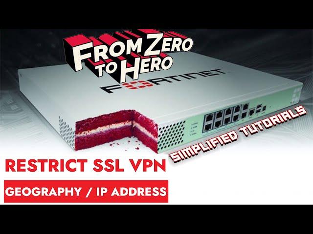 How to Restrict SSL VPN Connection from Country or IP Address - SSL VPN SECURITY