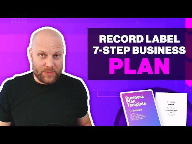 How to Start a Record Label with a 7-Step Business Plan