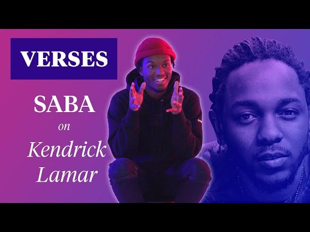 Saba on Kendrick Lamar’s “The Heart Pt. 2” | VERSES