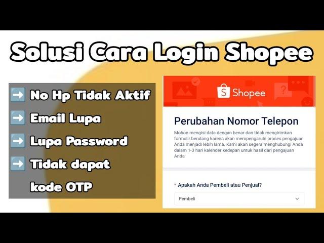 Solusi Cara Login Shopee No Hp Tidak Aktif, Email Lupa, Lupa Password, Tidak dapat kode OTP | 2023