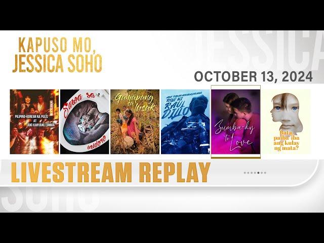 KMJS livestream October 13, 2024 Episode - Replay | Kapuso Mo, Jessica Soho