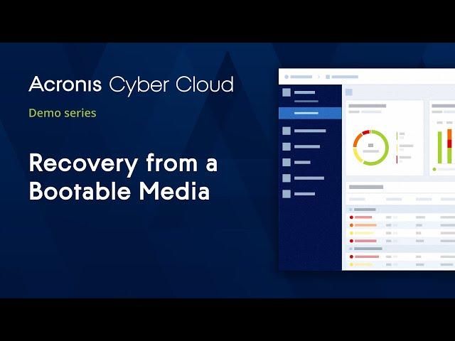 Recovery from a Bootable Media | Acronis Cyber Backup Cloud | Acronis Cyber Cloud Demo Series