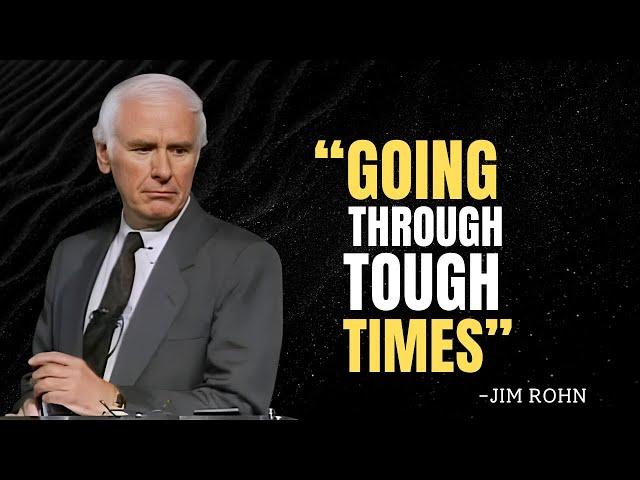 GOING THROUGH TOUGH TIMES (Building Resilience) - Jim Rohn Motivation