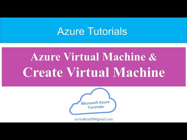 08 - How to Create a Virtual Machine in azure portal and What is Microsoft Azure Virtual Machine VM