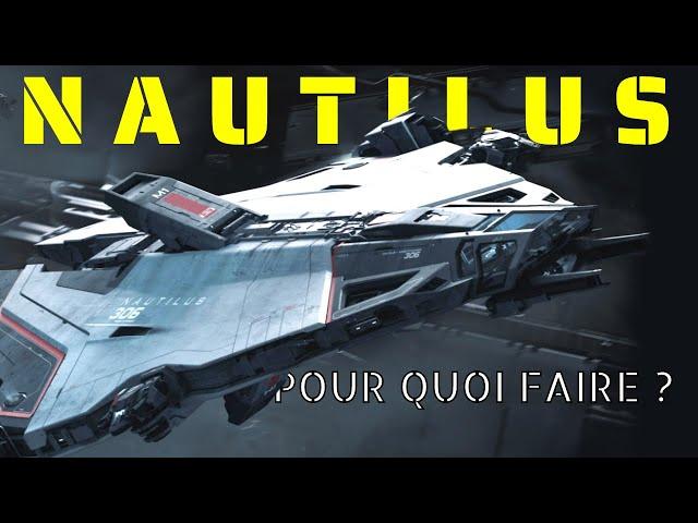 STAR CITIZEN • Aegis Nautilus • Le ship oublié ?