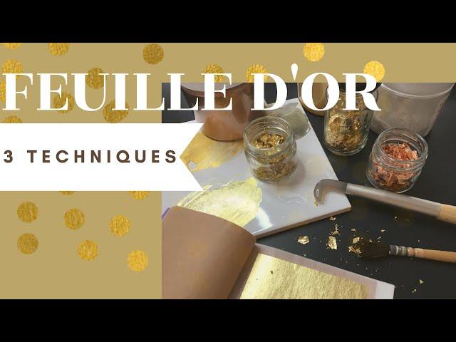 3 techniques FEUILLE d'OR