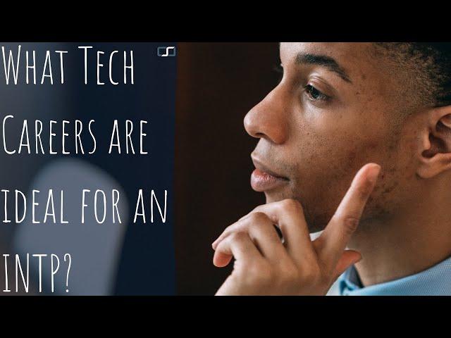 What tech careers are ideal for an INTP? | CS Joseph Responds