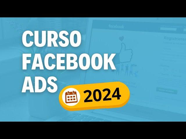 Curso Facebook Ads 2024 Desde Cero