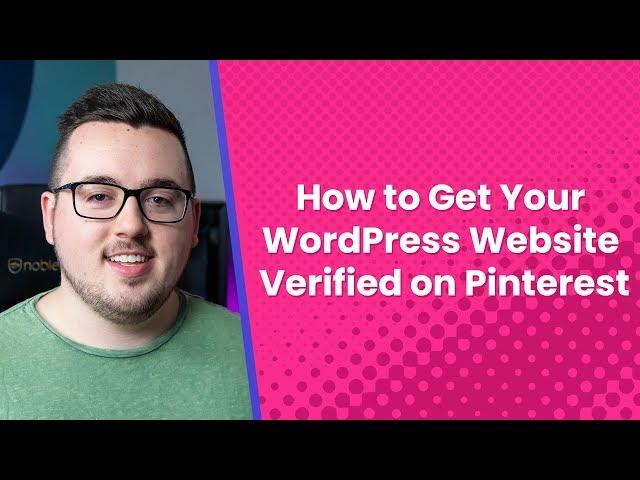 How to Get Your WordPress Website Verified on Pinterest