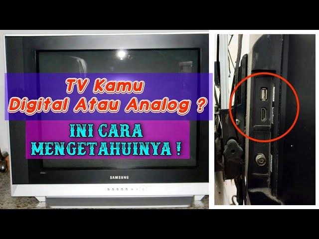 Cara Membedakan Tv Analog Dan Tv Digital Dengan Mudah