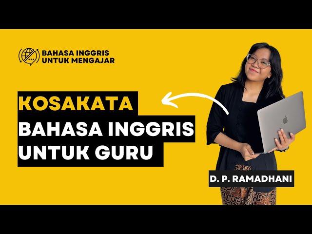 Kosakata Bahasa Inggris Untuk Guru dalam Mengajar