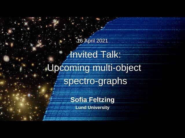 Sofia Feltzing (Unvited) | Galspec Conference Session 5 | Friday 16 April 2021