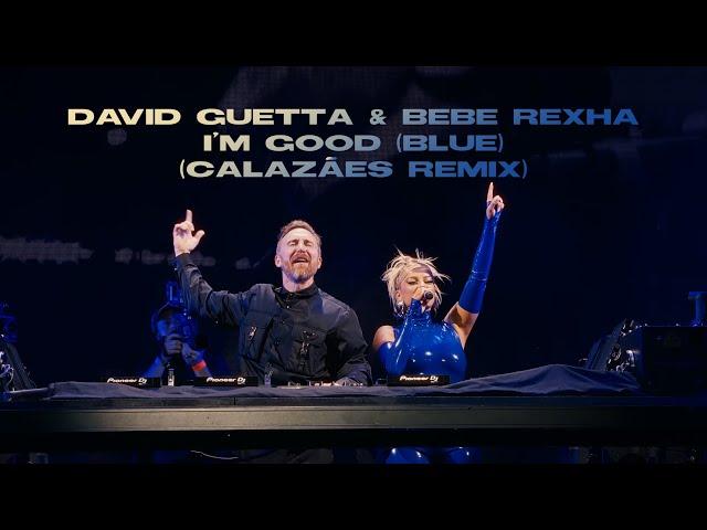 David Guetta & Bebe Rexha - I'm Good (Blue) (Calazães Remix)