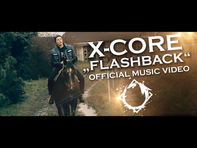 X-Core - Flashback (Oficiální videoklip)