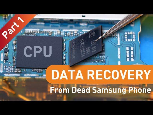 Data Recovery From Dead Samsung Phone 2020   Chip Level Repair - Part 1