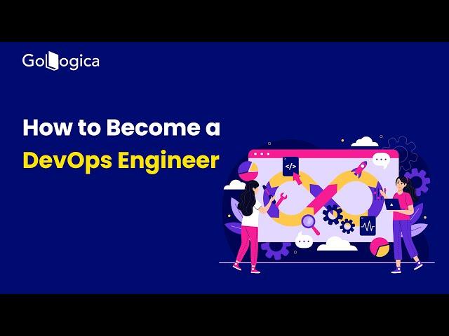 How to Become a DevOps Engineer Master Program | GoLogica