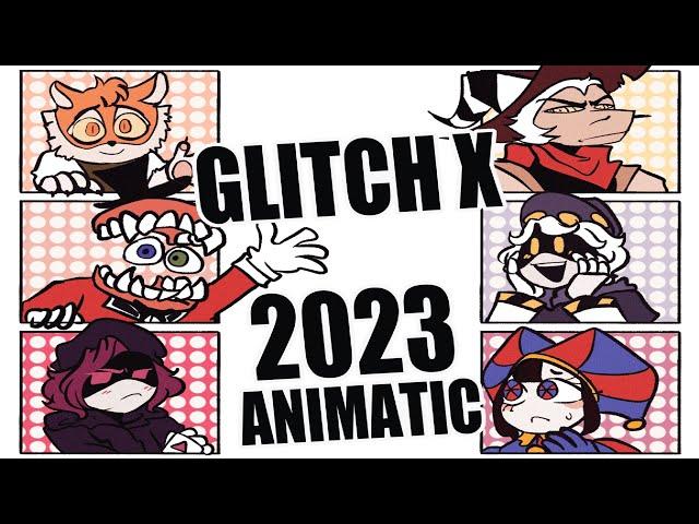 GLITCH X  2023 ANIMATIC