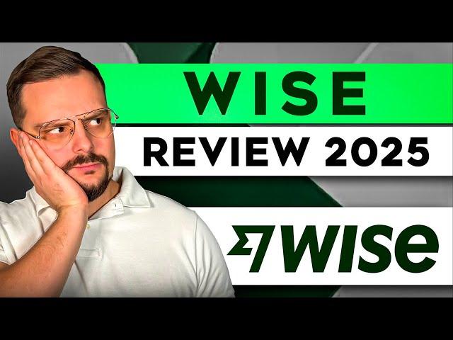 WISE Review - 2025 | My Thoughts After 3 Years Of Using It | Wise Account Review