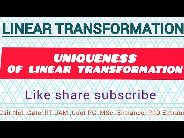 UNIQUENESS OF LINEAR TRANSFORMATION BY POOJA GUPTA #csirnet #gate #iitjam #rpsc #hpsc #viralvideo