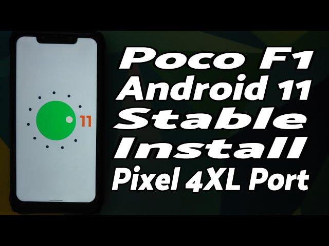 Poco F1 | Install Android 11 Stable | Pixel 4XL Port