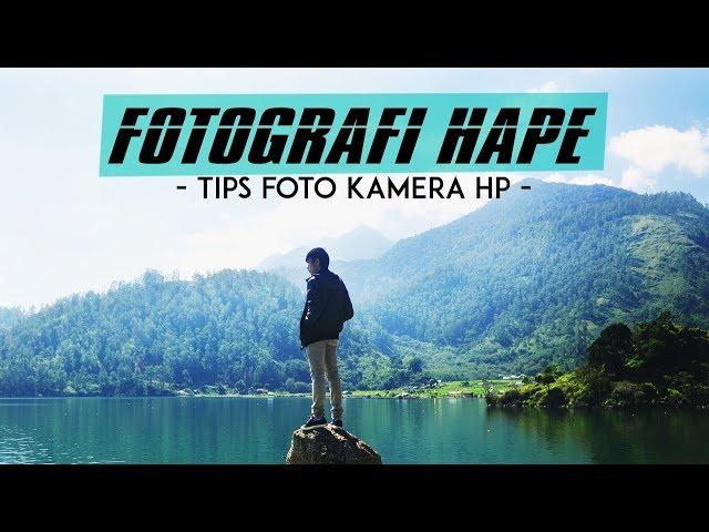 Cara Foto Keren dengan Kamera Hp (Tips Foto Bagus dengan Hape)