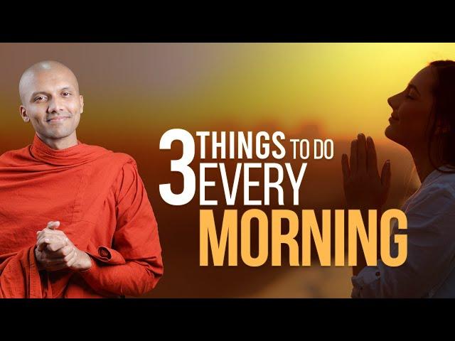 Start Your Day With These 3 Things And Your Day Will Be Full Of Energy | Buddhism In English