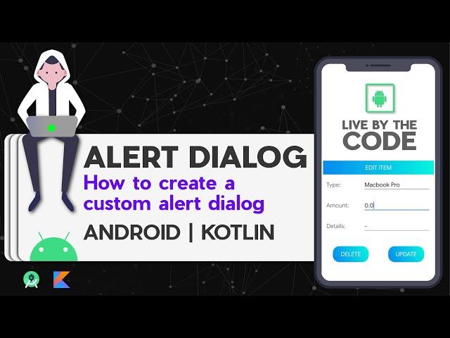 How to create a Custom Alert Dialog Box in Android | Kotlin | 2020