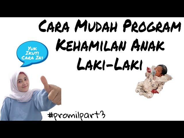 CARA MUDAH PROGRAM KEHAMILAN ANAK LAKI-LAKI || Program Hamil Part 3