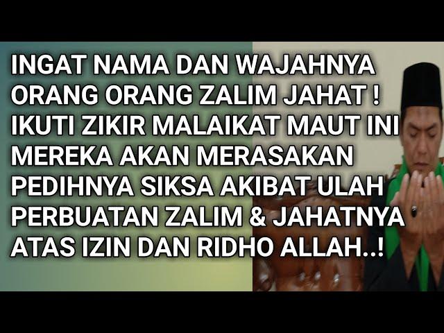 Ruqyah Penghancur Orang Zalim dan Musuh Jahat Dengan Zikir Malaikat Maut