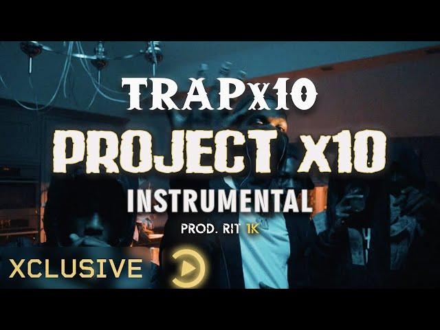 Trapx10 - Project X10 | Instrumental | Pressplay