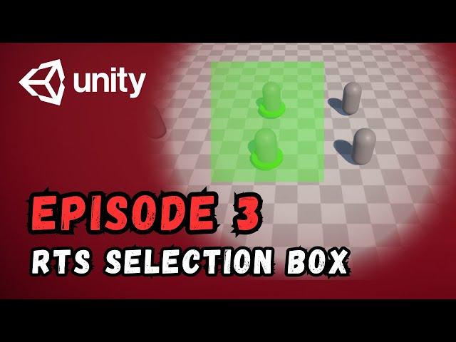 RTS Game Tutorial | Unity | Episode 3 - RTS Selection Box