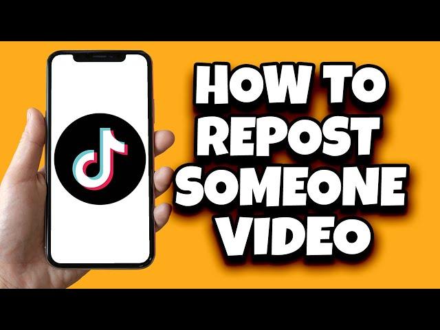 How To Repost Someone Else's Video On TikTok (New Updates)