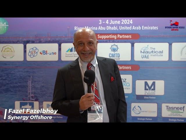 Fazel Fazelbhoy, Synergy Offshore - 2nd Offshore Support Vessels Conference