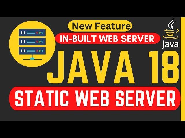 How to Use Static Web Server in Java 18 || In-Built Web Server || Java 18 Feature||Simple Web Server