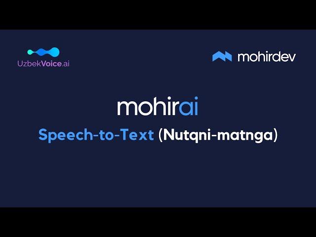 Mohir.ai - speech-to-text (nutqni-matnga o'tkazish)