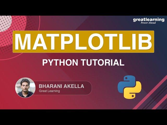 Matplotlib Python Tutorial | Matplotlib Tutorial | Python Tutorial | Great Learning