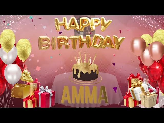 AMMA - Happy Birthday Amma