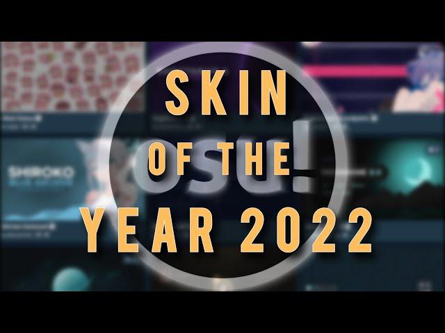 osu! SKINS of the YEAR 2022 (contest)