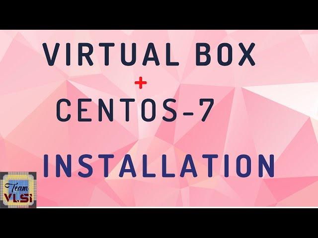 Virtual Box + CentOS Installation on window 10 | Download CentOS | Install Linux