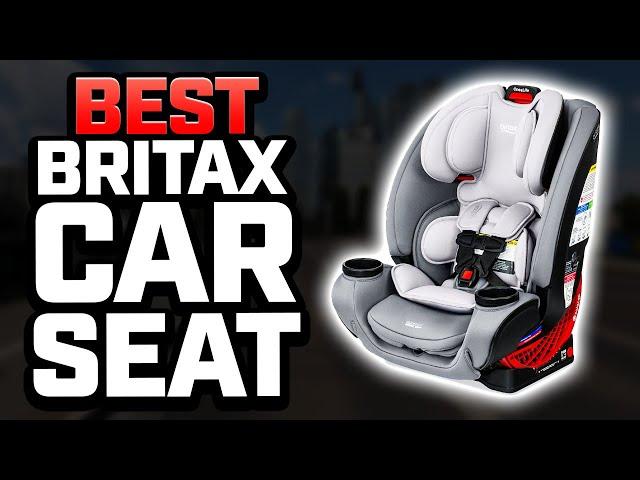 5 Best Britax Car Seat 2024 (Tested & Reviewed)