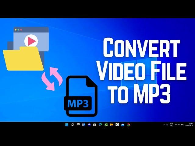 How to Convert Video File to MP3 in Windows 10