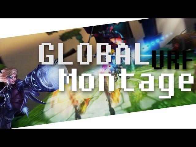 Global URF Montage