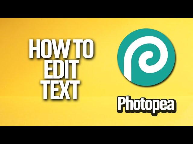 How To Edit Text In Photopea Tutorial