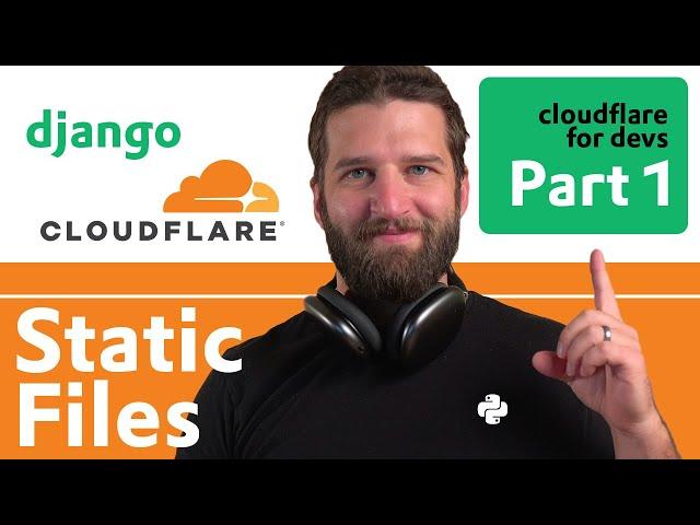 Cloudflare for Devs Part 1: R2 with Django for Static files, user uploads, css, images, js and more.