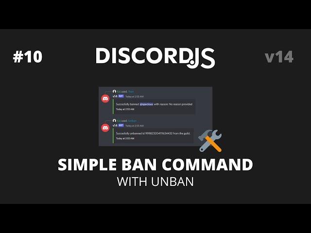 [OUTDATED] Discord.JS V14 - #10 Simple Ban/Unban Commands