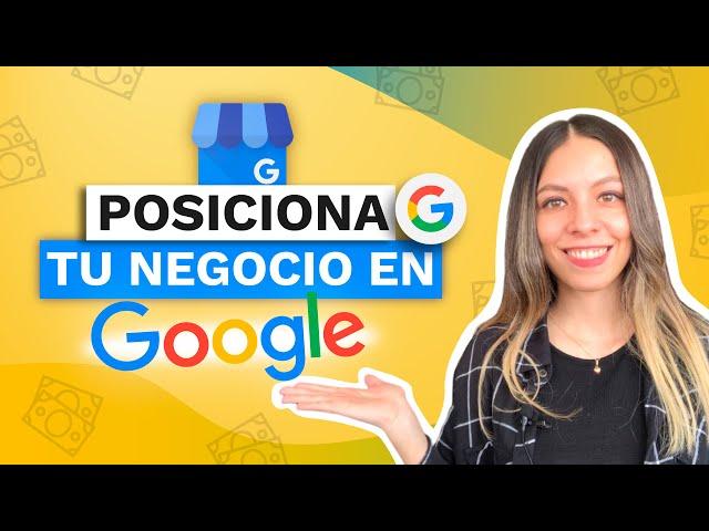 Como POSICIONAR mi NEGOCIO en GOOGLE MY BUSINESS