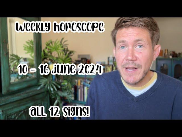 All 12 Signs! 10 - 16 June 2024 Your Weekly Horoscope with Gregory Scott