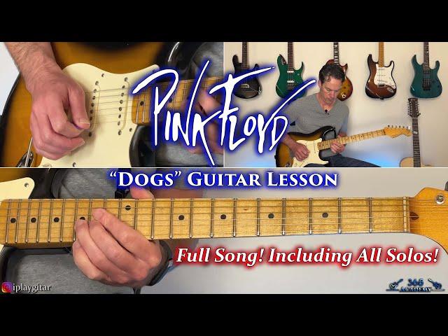 Pink Floyd - Dogs Guitar Lesson (FULL SONG)