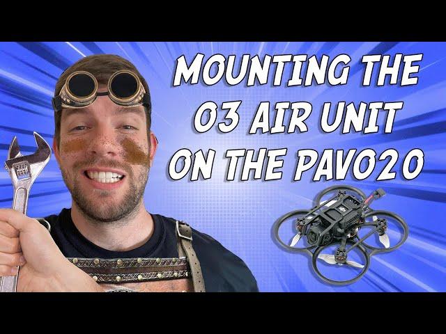 BETAFPV PAVO20 + DJI O3 AIR UNIT = 4EVER | How to mount a VTX to the Pavo20 cinewhoop drone...